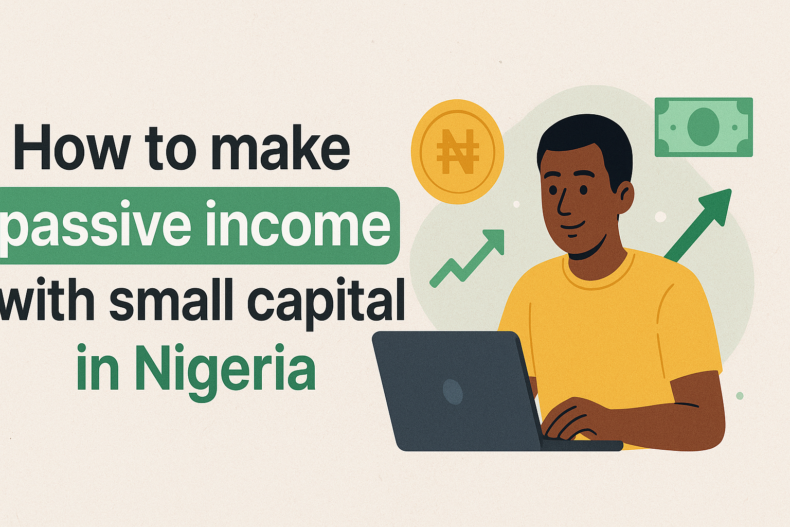 How to make passive income with small capital in Nigeria