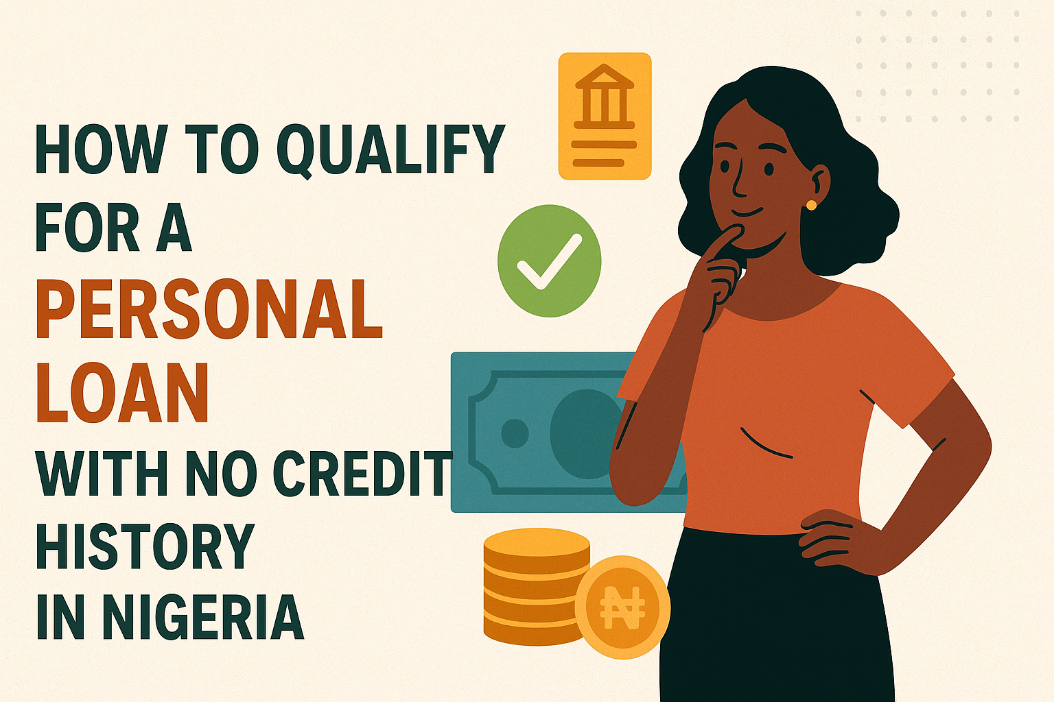 How to qualify for a personal loan with no credit history in Nigeria