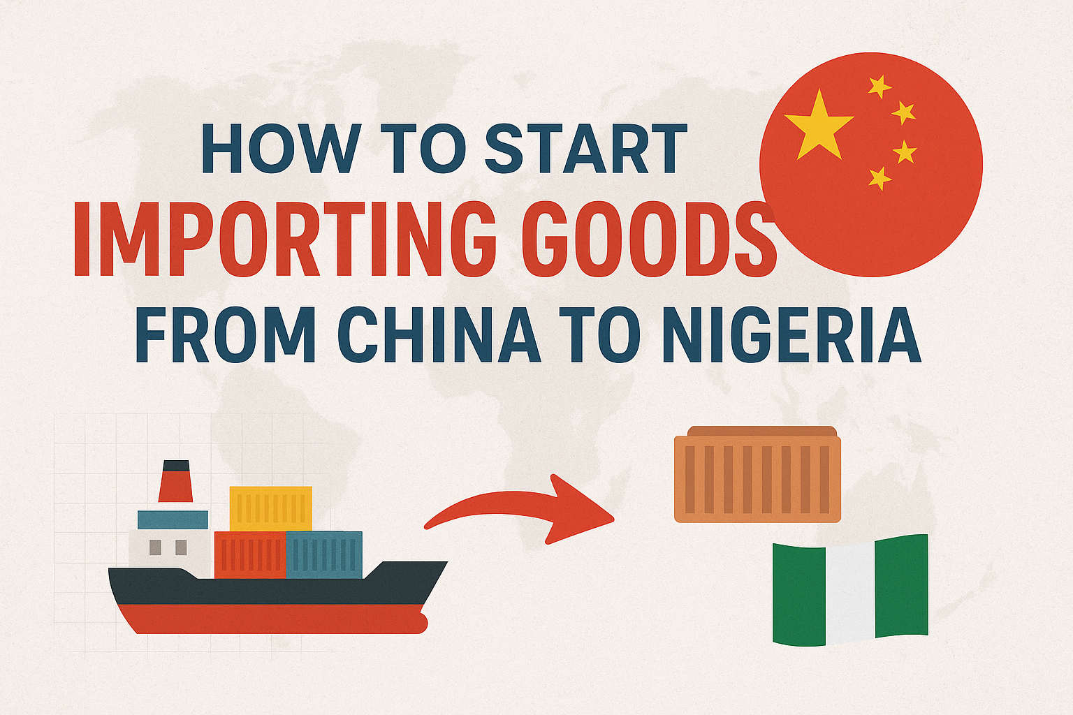 How to start importing goods from China to Nigeria